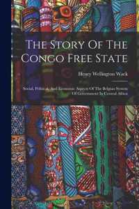 The Story Of The Congo Free State