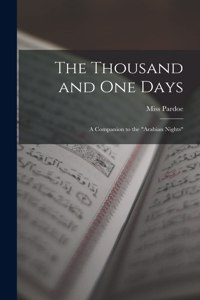 Thousand and One Days; a Companion to the 