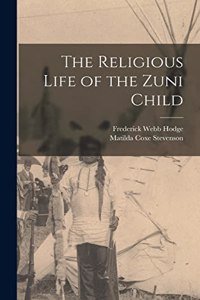 Religious Life of the Zuni Child