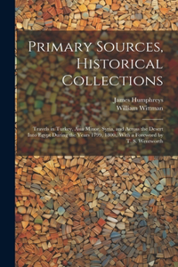 Primary Sources, Historical Collections