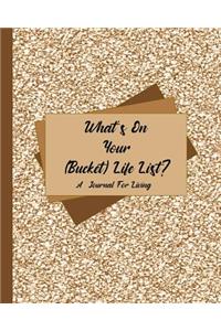 What's On Your (Bucket) Life List?