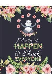 Make It Happen & Shock Everyone