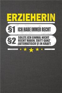 Erzieherin §1 Ich Habe Immer Recht §2 Sollte Ich Einmal Nicht Recht Haben, Tritt Ganz Automatisch §1 In Kraft
