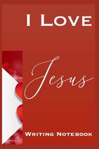 I Love Jesus Writing Notebook