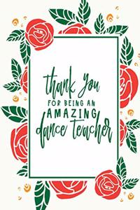 Thank You For Being An Amazing Dance Teacher