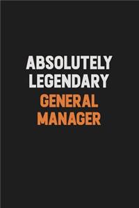 Absolutely Legendary General Manager