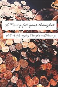 Penny for your Thoughts...