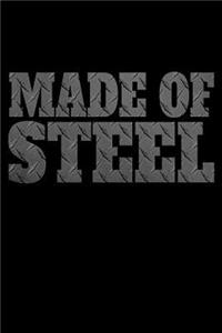 Made of Steel: Funny Life Moments Journal and Notebook for Boys Girls Men and Women of All Ages. Lined Paper Note Book.