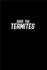 Save the Termites