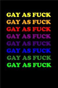 Gay As Fuck