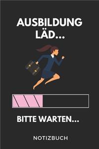 Ausbildung Läd... Bitte Warten... Notizbuch