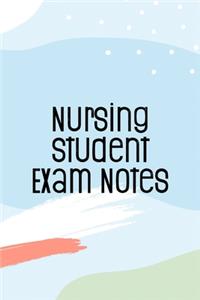 Nursing Student Exam Notes
