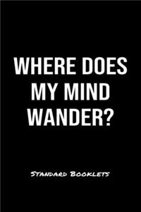 Where Does My Mind Wander?