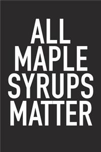 All Maple Syrups Matter