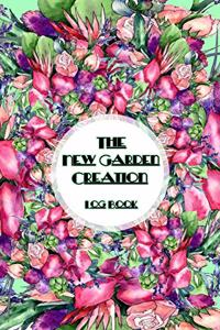 The New Garden Creation Log Book