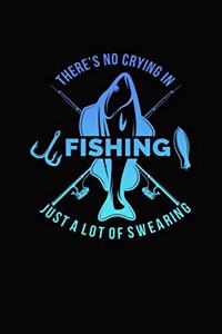 There's No Crying in Fishing, Just a Lot of Swearing