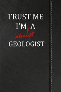 Trust Me I'm Almost a Geologist