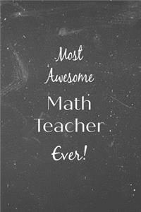Most Awesome Math Teacher Ever!