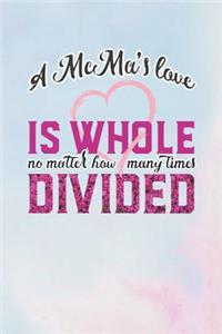 A Mema's Love Is Whole No Matter How Many Time Divided