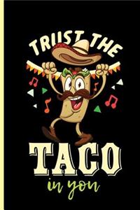 Trust the Taco in You
