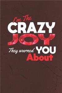I'm The Crazy Joy They Warned You About