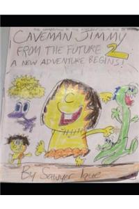 Caveman Jimmy From The Future 2