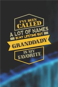 I've Been Called A Lot Of Names In My Lifetime But Granddady Is My Favorite