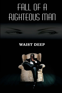 Fall of a Righteous Man