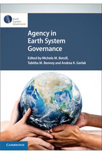 Agency in Earth System Governance