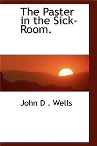 The Paster in the Sick-Room.