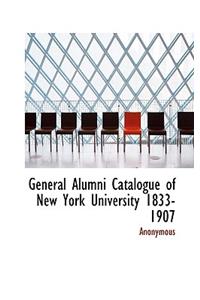 General Alumni Catalogue of New York University 1833-1907