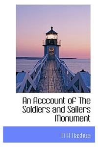 An Acccount of the Soldiers and Sailers Monument