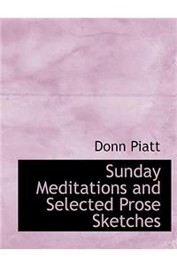 Sunday Meditations and Selected Prose Sketches