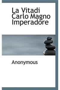 La Vitadi Carlo Magno Imperadore