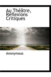 Au Th Tre, R Flexions Critiques