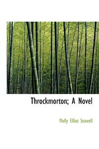 Throckmorton; A Novel