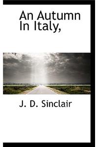 An Autumn in Italy,