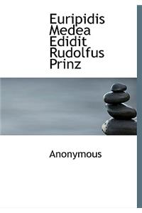 Euripidis Medea Edidit Rudolfus Prinz