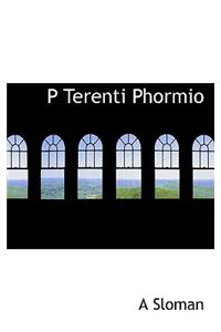 P Terenti Phormio