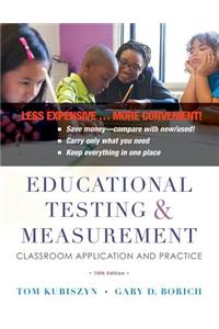 Educational Testing and Measurement: Classroom Application and Practice