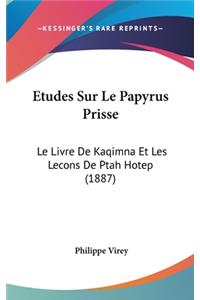 Etudes Sur Le Papyrus Prisse