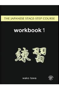 Japanese Stage-Step Course: Workbook 1