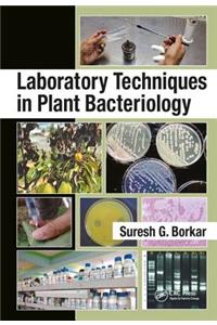 Laboratory Techniques in Plant Bacteriology