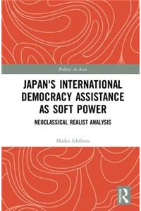 Japan's International Democracy Assistance as Soft Power