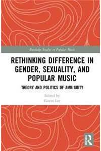 Rethinking Difference in Gender, Sexuality, and Popular Music