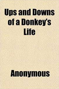 Ups and Downs of a Donkey's Life