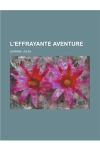 L'Effrayante Aventure