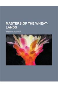 Masters of the Wheat-lands