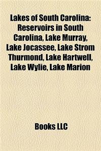 Lakes of South Carolina: Reservoirs in South Carolina, Lake Murray, Lake Jocassee, Lake Strom Thurmond, Lake Hartwell, Lake Wylie, Lake Marion