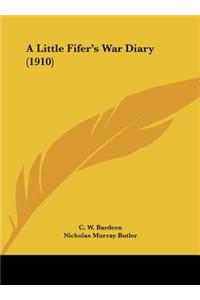 A Little Fifer's War Diary (1910)
